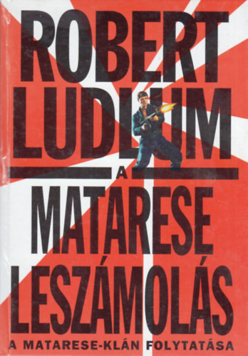 Könyv: A Matarese leszámolás (Robert Ludlum)