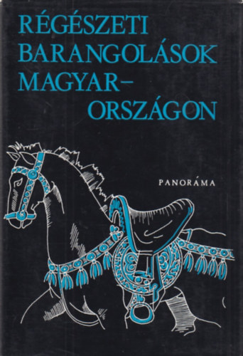 Könyv: Régészeti barangolások Magyarországon (Szombathy Viktor)