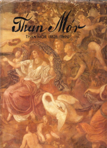 Könyv: Than Mór (1828-1899) (Cennerné Wilhelmb Gizella)