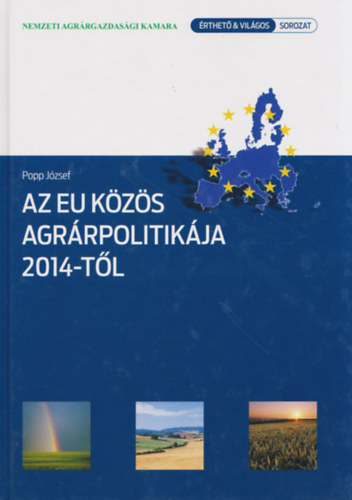 Könyv: Az EU közös agrárpolitikája 2014-től (Popp József)