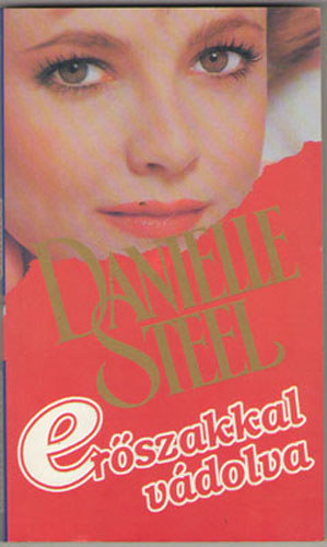 Könyv: Erőszakkal vádolva  (Danielle Steel)