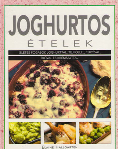 Könyv: Joghurtos ételek (E. Hallgarten)