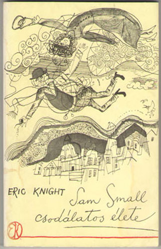 Könyv: Sam Small csodálatos élete (Eric Knight)