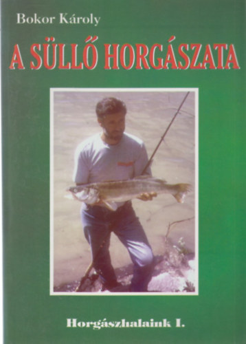 Könyv: A süllő horgászata (Bokor Károly)