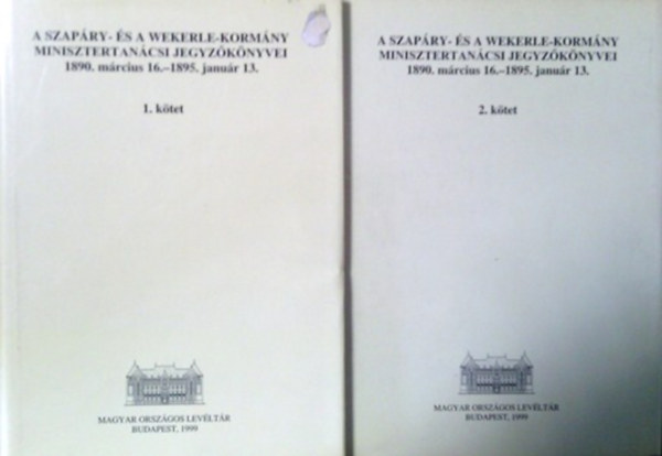 Könyv: A Szapáry és a Wekerle-kormány minisztertanácsi jegyzőkönyve I-II. (Lakos János)