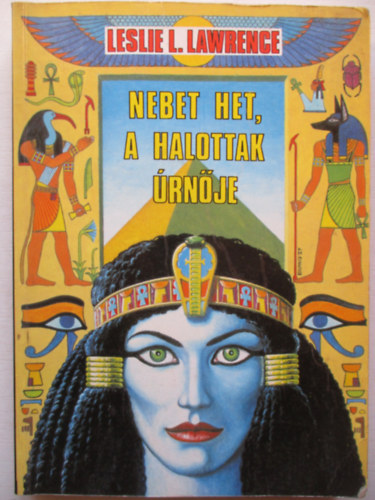 Könyv: Nebet Het, a halottak úrnője (Leslie L. Lawrence)