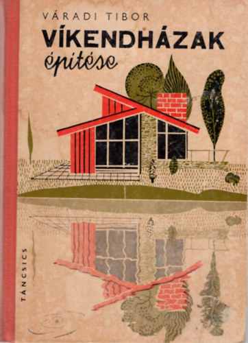 Könyv: Víkendházak építése (Váradi Tibor)