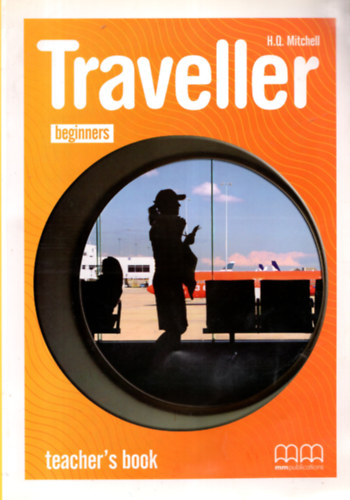 Könyv: Traveller beginners (Teacher\s book) (H. Q. Mitchell)