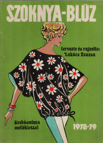 Könyv: Szoknya-Blúz 1978-79. (melléklettel.) (Lukács Zsuzsa)