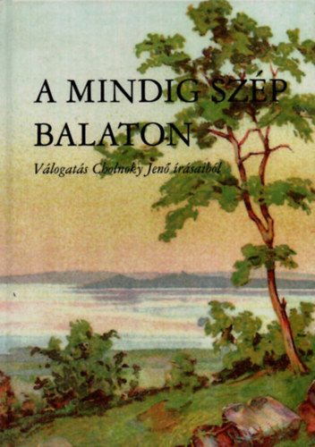 Könyv: A mindig szép Balaton (Németh Ákosné)