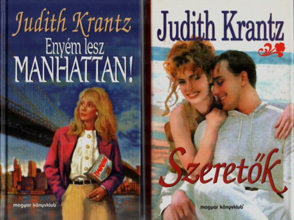 Könyv: 2 db Judith Krantz együtt: Szeretők, Enyém lesz Manhattan. (Judith Krantz)