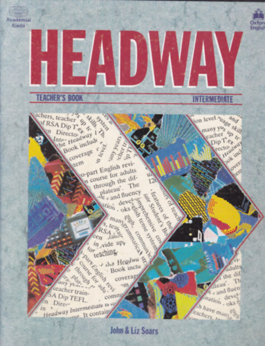 Könyv: Headway Intermediate - Teacher\s Book (John and Liz Soars)