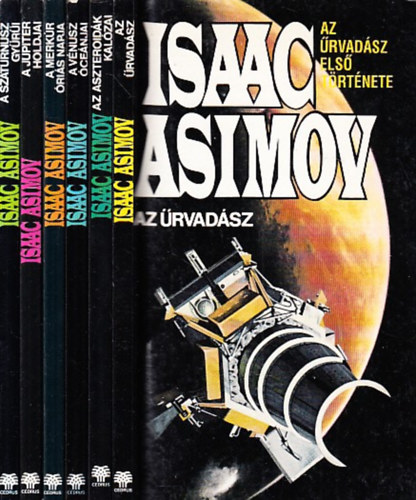 Könyv: Az Űrvadász I-VI. (teljes sorozat) (Az űrvadász + Az aszteroidák kalózai + A Vénusz óceánjai + A Merkúr óriás napja + A Jupiter holdjai + A Szaturnus gyűrűi) (Isaac Asimov)