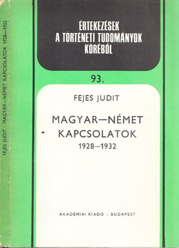 Könyv: Magyar-német kapcsolatok 1928-1932 (Fejes Judit)