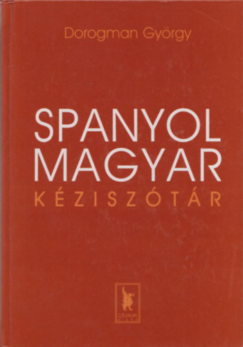 Könyv: Spanyol-magyar kéziszótár (Dorogman) (Dorogman György)
