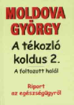 Könyv: A tékozló koldus 2. - A foltozott halál (Moldova György)