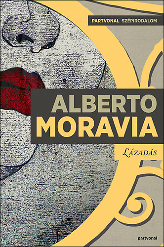 Könyv: Lázadás (Alberto Moravia)