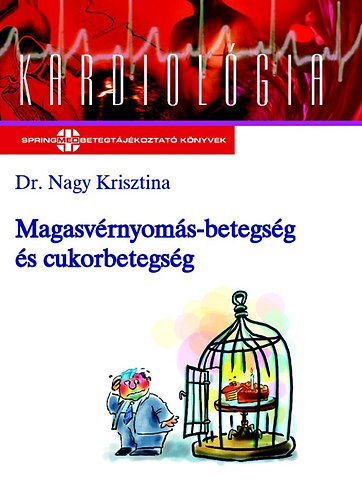 Könyv: Magasvérnyomás-betegség és cukorbetegség (Dr. Nagy Krisztina)