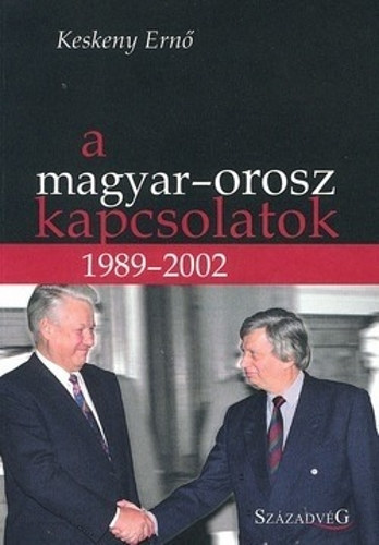 Könyv: A magyar-orosz kapcsolatok 1989-2002 ()