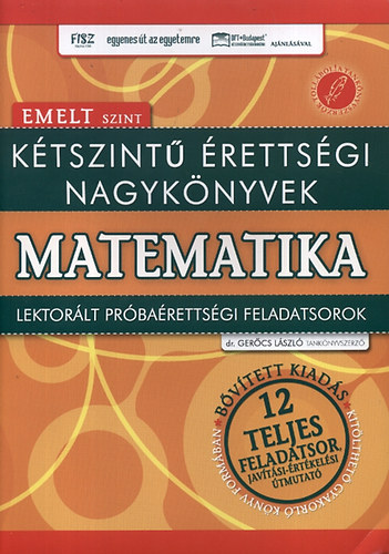Könyv: Kétszintű érettségi nagykönyvek - Matematika - Emelt szint (Dr. Gerőcs László)