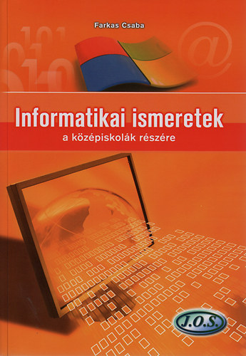 Könyv: Informatikai ismeretek a középiskolák részére (Farkas Csaba)