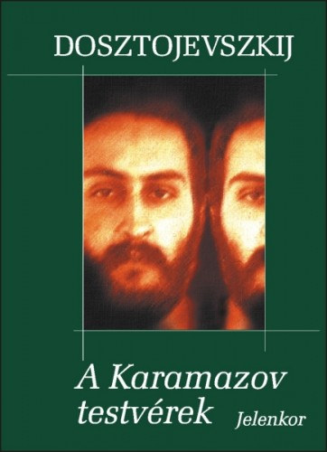 Könyv: A Karamazov testvérek (Fjodor Mihajlovics Dosztojevszkij)