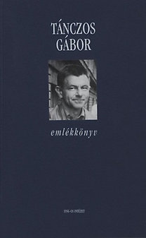 Könyv: Tánczos Gábor emlékkönyv (Ember Mária (szerk.), Hegedűs B. András (szerk.))