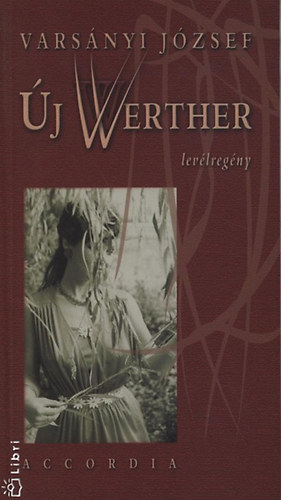 Könyv: Új Werther levélregény (Varsányi József)