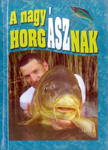 Könyv: A nagy horgásznak ()