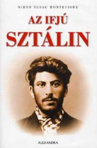 Könyv: Az ifjú Sztálin (Simon Sebag Montefiore)