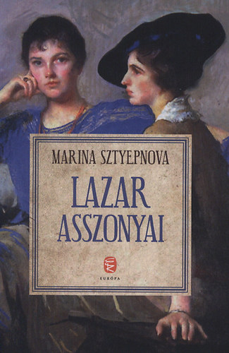 Könyv: Lazar asszonyai (Marina Sztyepnova)