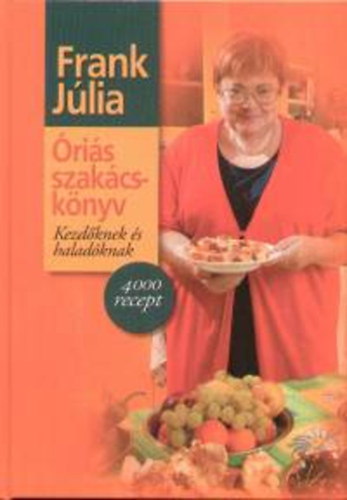 Könyv: Óriás szakácskönyv (Frank Júlia)