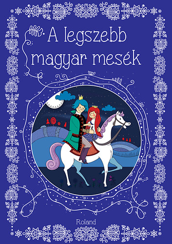 Könyv: A legszebb magyar mesék ()