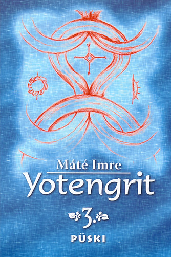 Könyv: Yotengrit 3. - CD melléklettel (Máté Imre; )