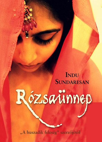 Könyv: Rózsaünnep (Indu Sundaresan)