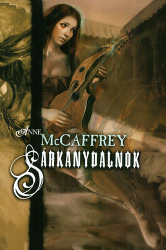 Könyv: Sárkánydalnok (Anne McCaffrey)