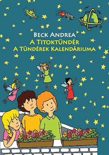 Könyv: A Titoktündér - A Tündérek Kalendáriuma (Beck Andrea)
