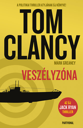 Könyv: Veszélyzóna (Tom Clancy)