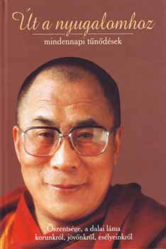 Könyv: Út a nyugalomhoz - Mindennapi tűnődések (Dalai Láma)