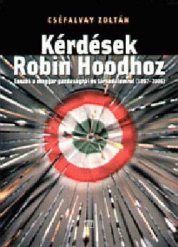 Könyv: Kérdések Robin Hoodhoz (Cséfalvay Zoltán)
