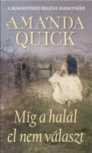 Könyv: Míg a halál el nem választ (Amanda Quick)
