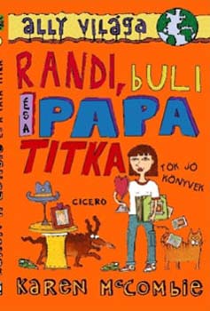 Könyv: Randi, buli és a papa titkai (Karen McCombie)