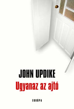 Könyv: Ugyanaz az ajtó (John Updike)