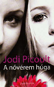 Könyv: A nővérem húga (Jodi Picoult)