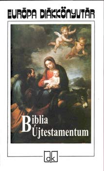 Könyv: Biblia - Újtestamentum (Európa Könyvkiadó)