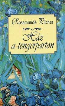 Könyv: Ház a tengerparton (Rosamunde Pilcher)