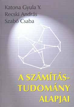 Könyv: A számítástudomány alapjai (Katona-Recski-Szabó; )
