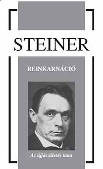 Könyv: Reinkarnáció - Az újjászületés tana (Rudolf Steiner)