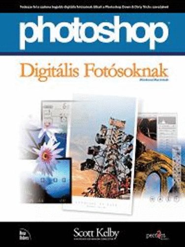 Könyv: Photoshop digitális fotósoknak (Scott Kelby)