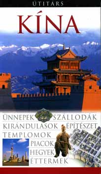 Könyv: Kína - (Útitárs) (Hugh Thompson; Kathryn Lane)
